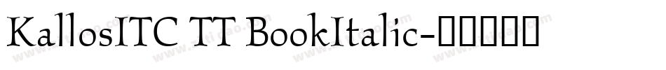 KallosITC TT BookItalic字体转换